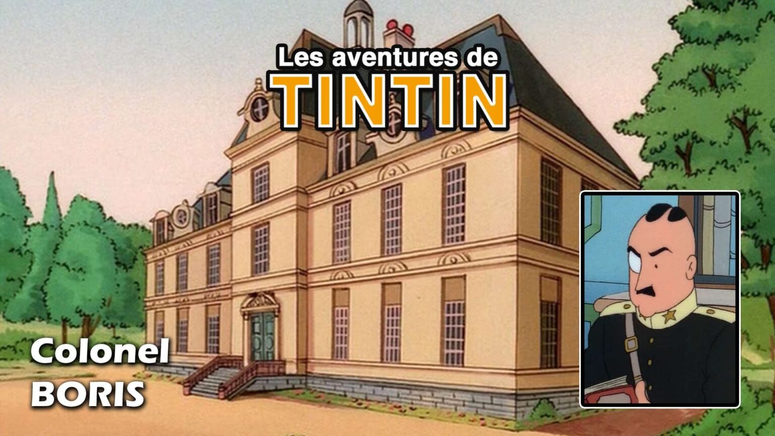 Colonel Boris – série animée Les Aventures de Tintin (1991)
