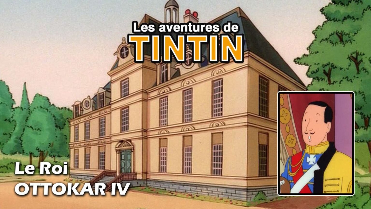 Ottokar IV – série animée Les Aventures de Tintin (1991)
